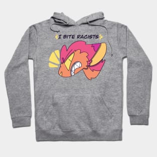 I BITE RACISTS - Warm Design Hoodie